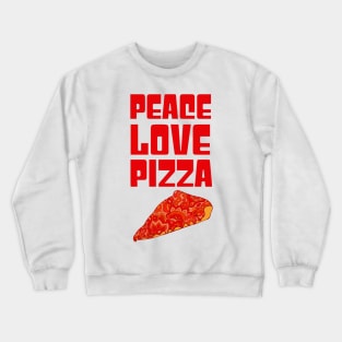 Peace Love Pizza Crewneck Sweatshirt